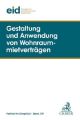 Gestaltung und Anwendung von Wohnraummietverträgen