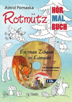 Rotmütz - Ein neues Zuhause im Eulenwald, m. 2 Audio-CD