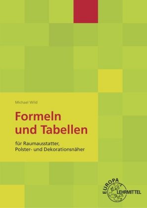 Formeln und Tabellen für Raumausstatter, Polster- und Dekorationsnäher