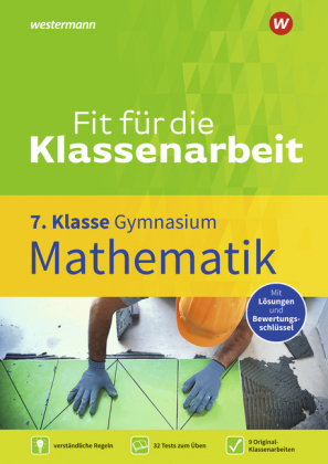 Fit für die Klassenarbeit - Gymnasium - Mathematik 7