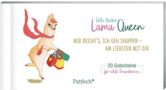 Lama Queen - Mir reicht's, ich geh shoppen - am liebsten mit dir