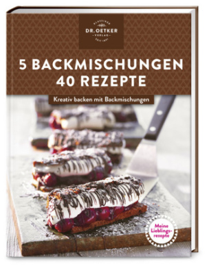 Dr. Oetker Meine Lieblingsrezepte: 5 Backmischungen - 40 Rezepte