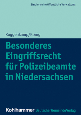 Besonderes Eingriffsrecht für Polizeibeamte in Niedersachsen