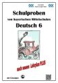 Deutsch 6, Schulproben von bayerischen Mittelschulen mit Lösungen nach neuem LehrplanPLUS