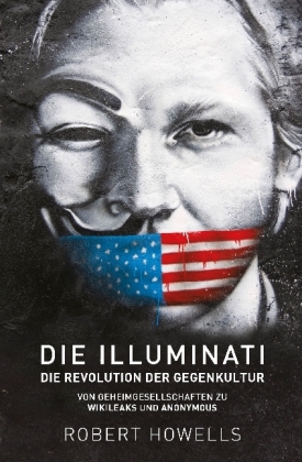 Die Illuminati: Die Revolution der Gegenkultur