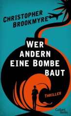 Wer andern eine Bombe baut