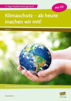 Klimaschutz - ab heute machen wir mit!, m. 1 CD-ROM