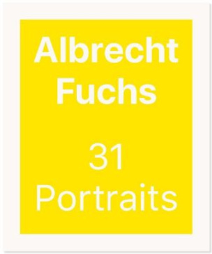 Albrecht Fuchs. 31 Portraits