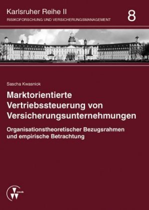 Marktorientierte Vertriebssteuerung von Versicherungsunternehmungen