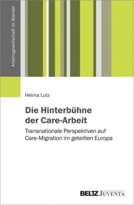 Die Hinterbühne der Care-Arbeit