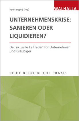 Unternehmenskrise: sanieren oder liquidieren?