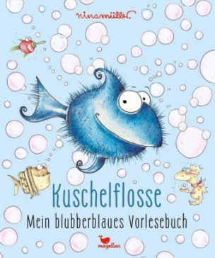 Kuschelflosse - Mein blubberblaues Vorlesebuch