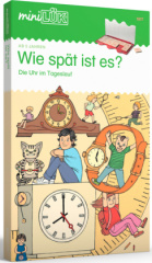 Wie spät ist es?: Die Uhr im Tageslauf