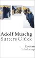 Sutters Glück