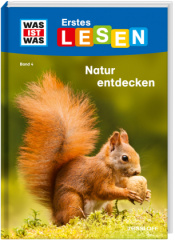 Was ist was Erstes Lesen: Natur entdecken