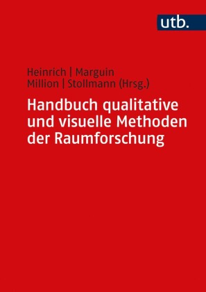 Handbuch qualitative und visuelle Methoden der Raumforschung