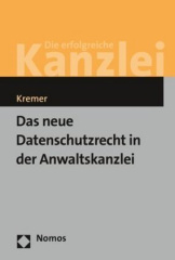 Das neue Datenschutzrecht in der Anwaltskanzlei