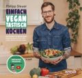 Einfach vegantastisch kochen