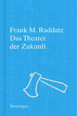 Das Theater der Zukunft