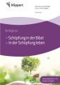 Schöpfung in der Bibel - In der Schöpfung leben