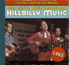 Dim Lights,Thick Smoke And Hillbilly Music 1962