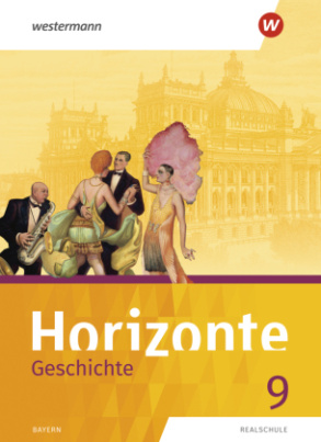 Horizonte - Geschichte: Ausgabe 2018 für Realschulen in Bayern, m. 1 Buch, m. 1 Online-Zugang