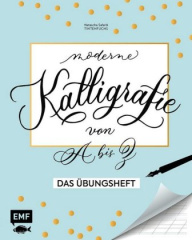 Moderne Kalligrafie von A bis Z - Das Übungsheft