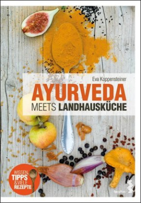 Ayurveda meets Landhausküche