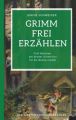 Grimm frei erzählen