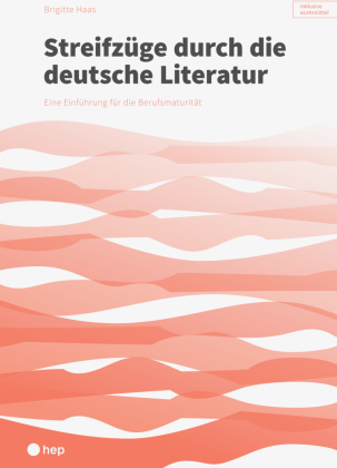 Streifzüge durch die deutsche Literatur (Print inkl. eLehrmittel)