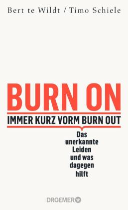 Burn On: Immer kurz vorm Burn Out