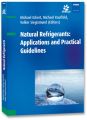 Natural Refrigerants: Applications and Practical Guidelines