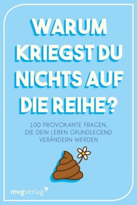 Warum kriegst du nichts auf die Reihe?