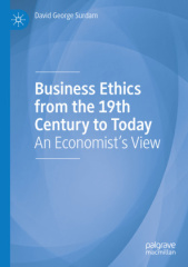 Business Ethics from the 19th Century to Today