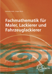 Fachmathematik für Maler, Lackierer und Fahrzeuglackierer