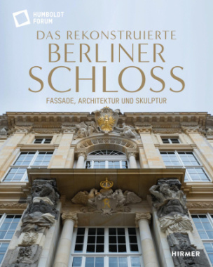 Das rekonstruierte Berliner Schloss