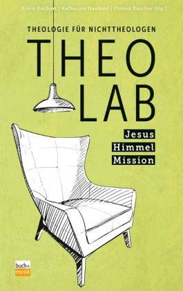 TheoLab Jesus. Himmel. Mission.