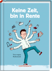 Keine Zeit, bin in Rente (Männerversion)