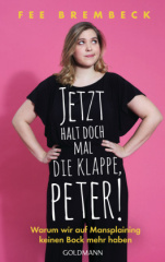 Jetzt halt doch mal die Klappe, Peter!