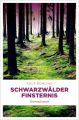 Schwarzwälder Finsternis