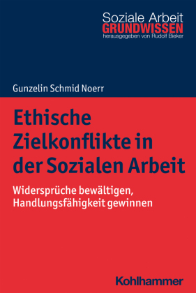 Ethische Zielkonflikte in der Sozialen Arbeit