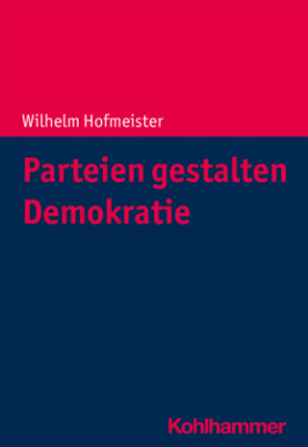 Parteien gestalten Demokratie