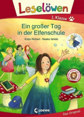 Leselöwen 1. Klasse - Ein großer Tag in der Elfenschule