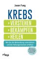 Krebs  verstehen, bekämpfen, heilen