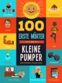 100 erste Wörter für kleine Pumper