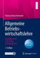 Allgemeine Betriebswirtschaftslehre, m. 1 Buch, m. 1 E-Book