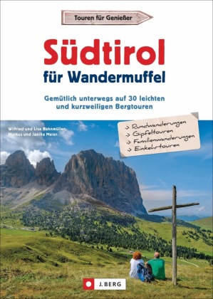 Südtirol für Wandermuffel