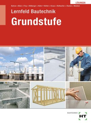 Lösungen Lernfeld Bautechnik Grundstufe