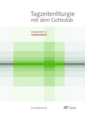 Tagzeitenliturgie mit dem Gotteslob, Chorleiterband. Chorheft.2