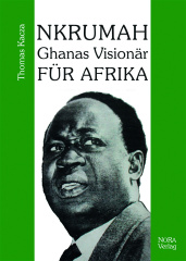 NKRUMAH Ghanas Visionär
